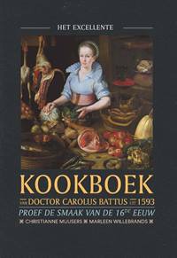 HET EXCELLENTE KOOKBOEK VAN CAROLUS BATTUS