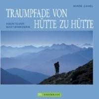 TRAUMPFADE VON HÜTTE ZU HÜTTE