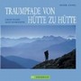 TRAUMPFADE VON HÜTTE ZU HÜTTE