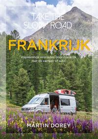TAKE THE SLOW ROAD: FRANKRIJK