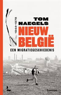 NIEUW BELGIË: EEN MIGRATIEGESCHIEDENIS