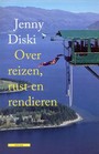 OVER REIZEN, RUST EN RENDIEREN