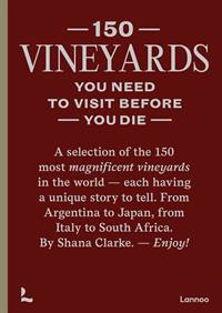 150 VINEYARDS YOU NEED TO VISIT BEFORE YOU DIE