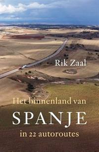 HET BINNENLAND VAN SPANJE IN 22 AUTOROUTES