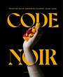 CODE NOIR