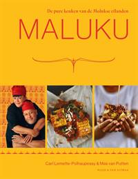 MALUKU, DE PURE KEUKEN VAN DE MOLUKSE EILANDEN