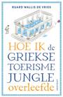 HOE IK DE GRIEKSE TOERISME JUNGLE OVERLEEFDE