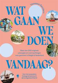 WAT GAAN WE DOEN VANDAAG?