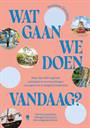 WAT GAAN WE DOEN VANDAAG?