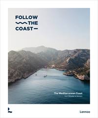 FOLLOW THE COAST: THE MEDITERRANEAN COAST